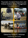 Traumatic Incident Reduction and Critical Incident Stress Management (eBook): A Synergistic Approach